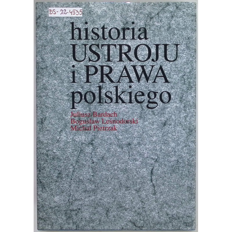 Historia Ustroju I Prawa Polskiego Juliusz Bardach