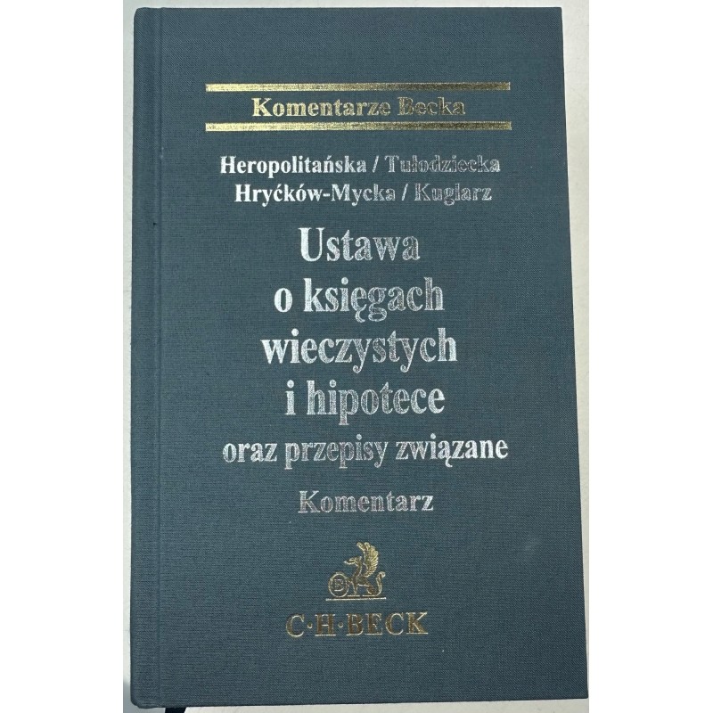 Ustawa o księgach wieczystych i hipotece oraz przepisy związane Komentarz