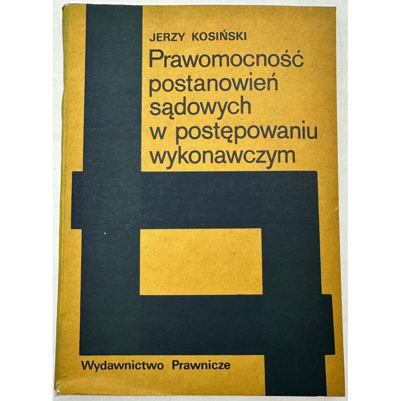 prawomocność postanowień sądowych w postępowaniu wykonawczym