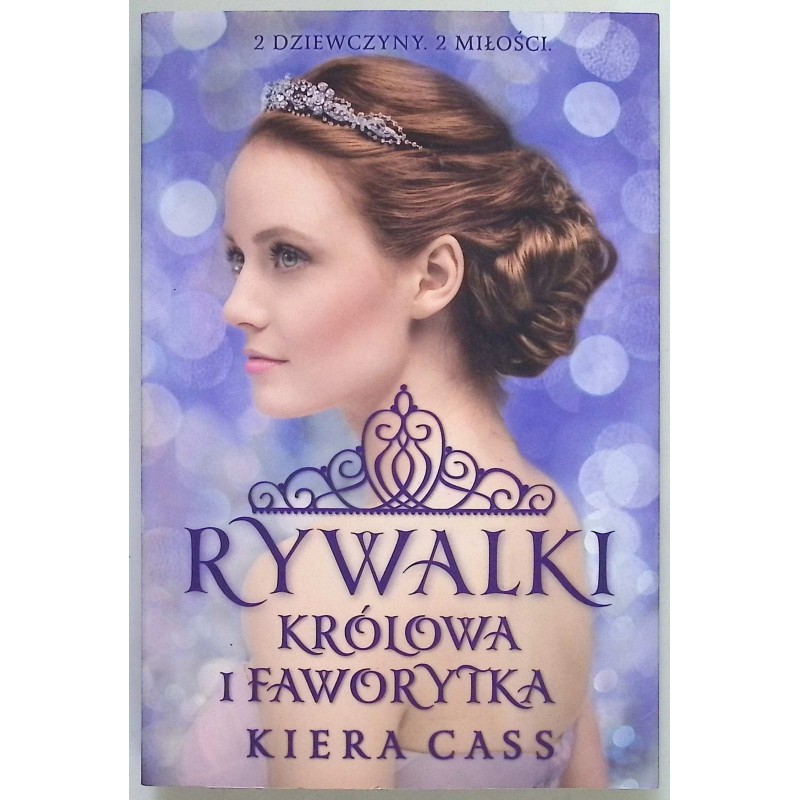 Królowa i Faworytka Kiera Cass