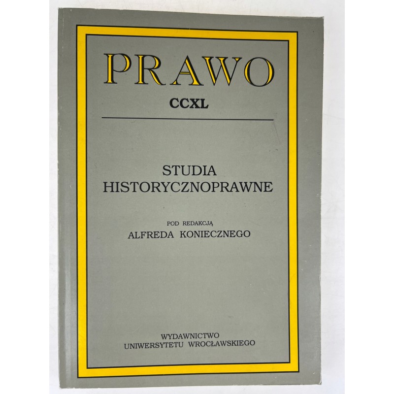 Prawo CCXL Studia Historycznoprawne Alfred Konieczny