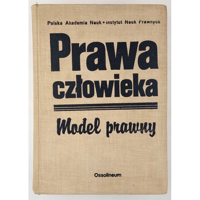 Prawa człowieka Model Prawny Praca zbiorowa