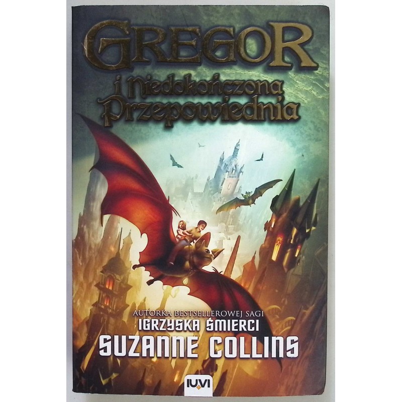 Gregor i niedokończona przepowiednia Suzanne Collins