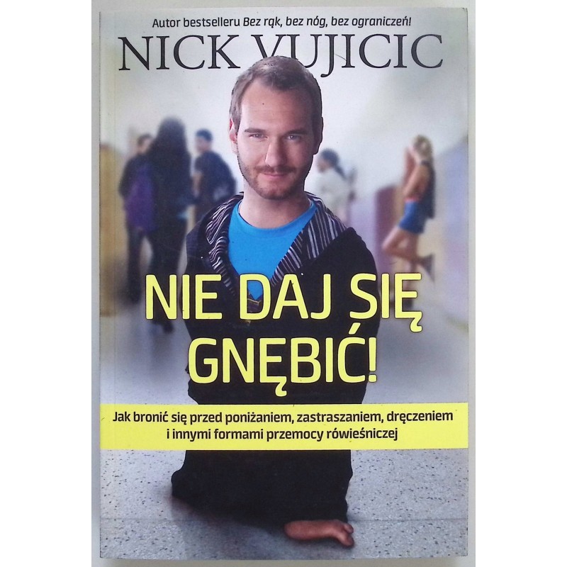 Nie daj się gnębić Nick Vujicic