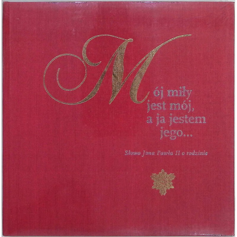 Mój miły jest mój, a ja jestem jego