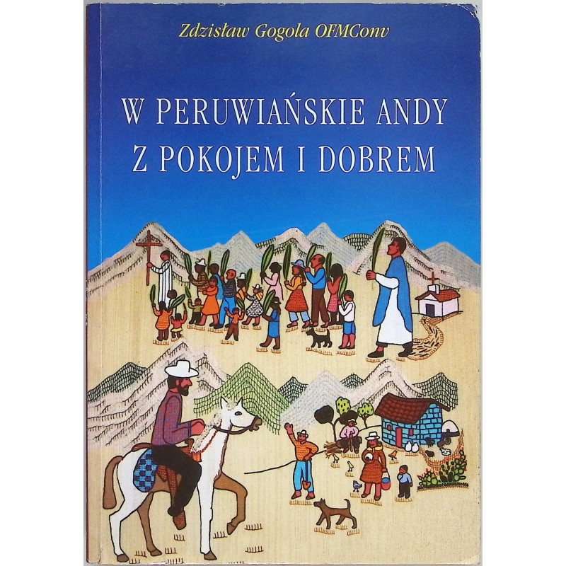 w peruwiańskie Andy z pokojem i dobrem