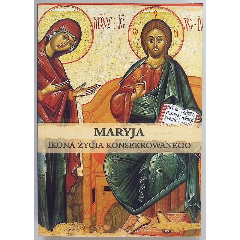Maryja Ikona Życia Konsekrowanego