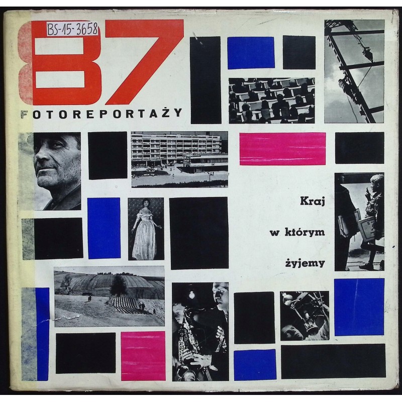 Kraj w którym żyjemy 87 fotoreportaży Regina Jurewiczówna