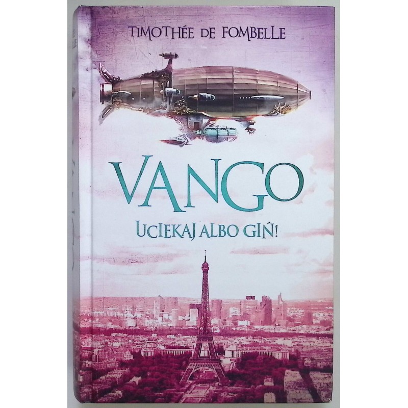 Vango Uciekaj albo giń! Timothée Fombelle