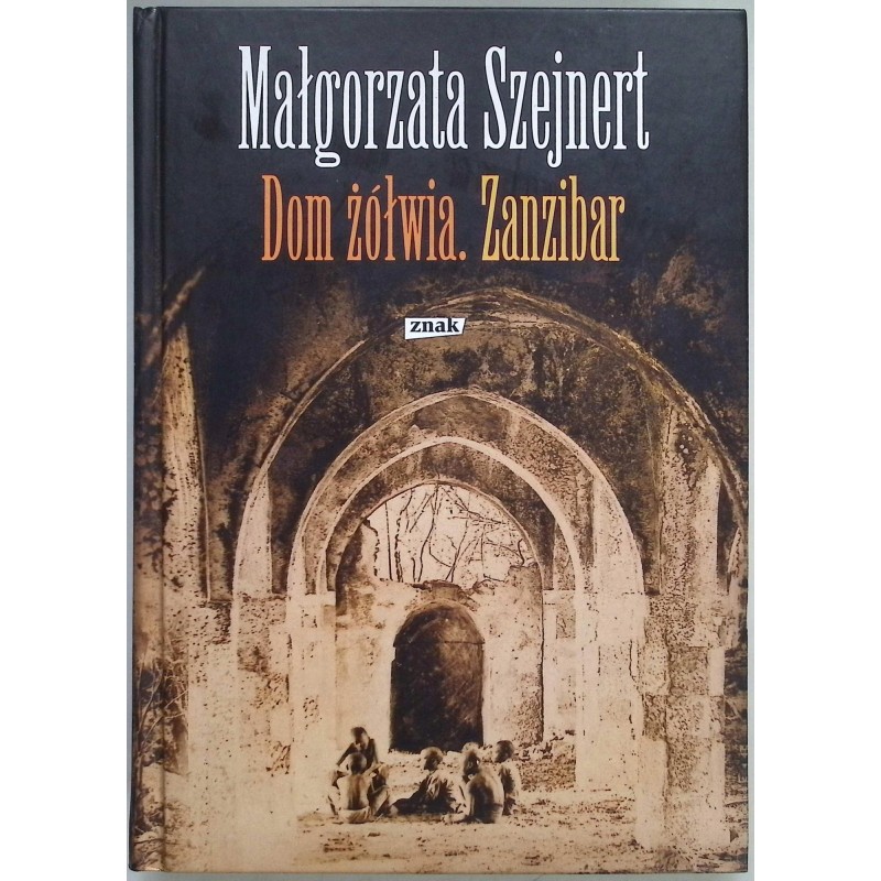 Dom żółwia Zanzibar Małgorzata Szejnert