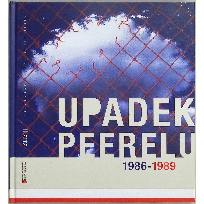 Upadek Peerelu 1986 - 1989 Agnieszka Dębska
