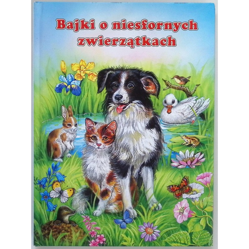 Bajki o niesfornych zwierzątkach Katja Epes