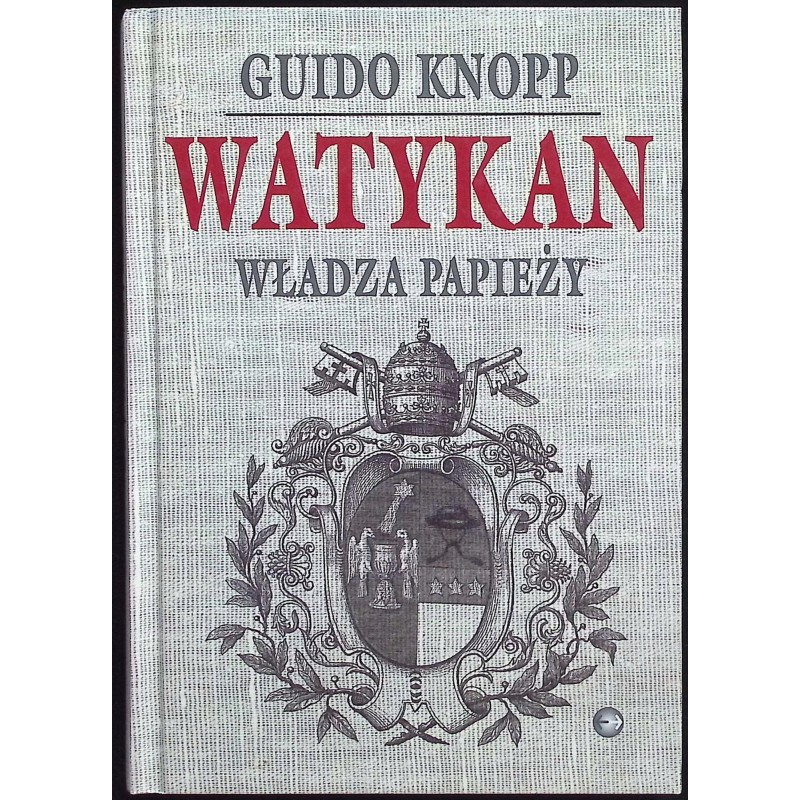 Watykan. Władza papieży Guido Knopp
