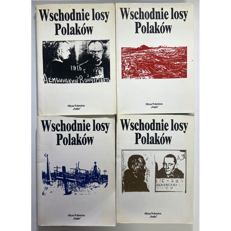 Wschodnie losy Polaków Tom 1-4