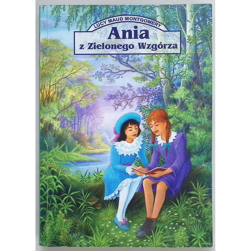 Ania z Zielonego Wzgórza Lucy Maud Montgomery