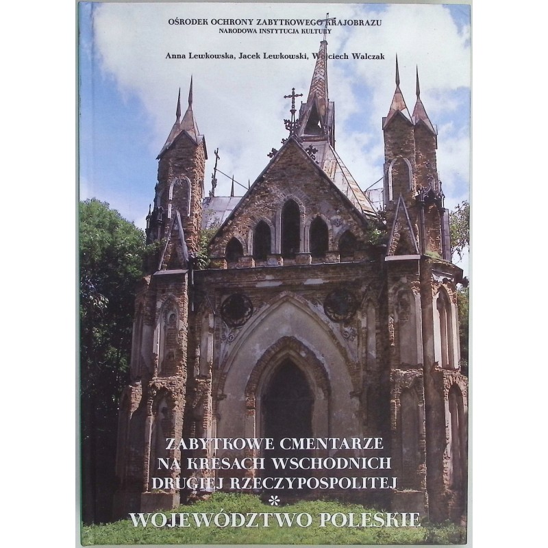 Zabytkowe cmentarze na kresach wschodnich drugiej Rzeczypospolitej