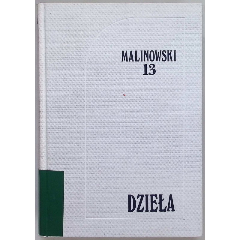 Malinowski Dzieła Tom 13 Ekonomia