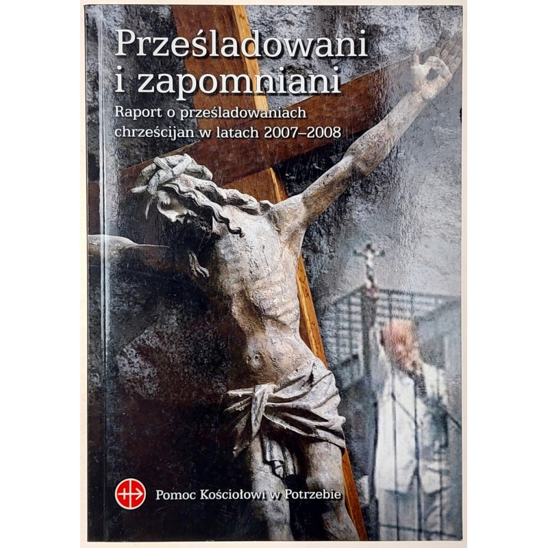 Prześladowani i zapomniani Praca zbiorowa