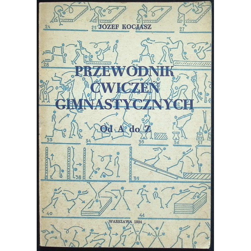 Przewodnik ćwiczeń gimnastycznych od A do Z J.Kocjasz