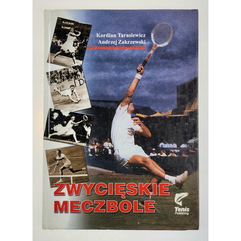 Zwycięskie meczbole - Tarasiewicz, Zakrzewski