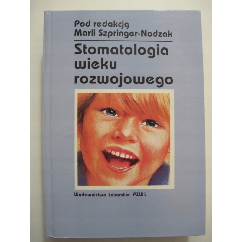 Stomatologia wieku rozwojowego Szpringer-Nodzak