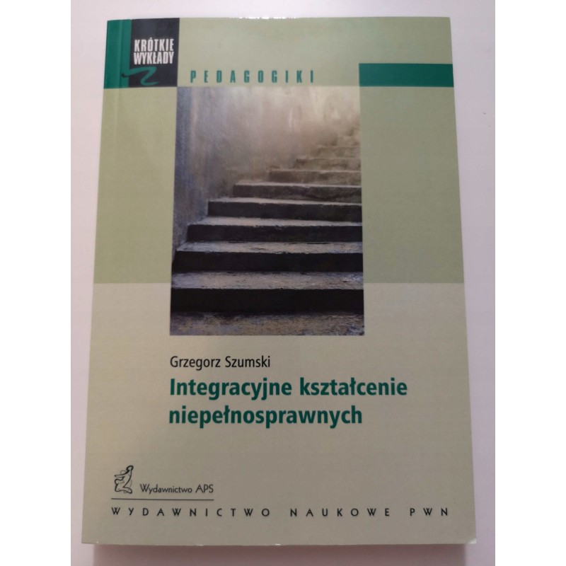 Integracyjne kształcenie niepełnosprawnych Szumski