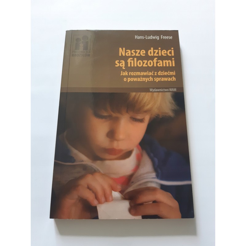 Nasze dzieci są filozofami Hans-Ludwig Freese
