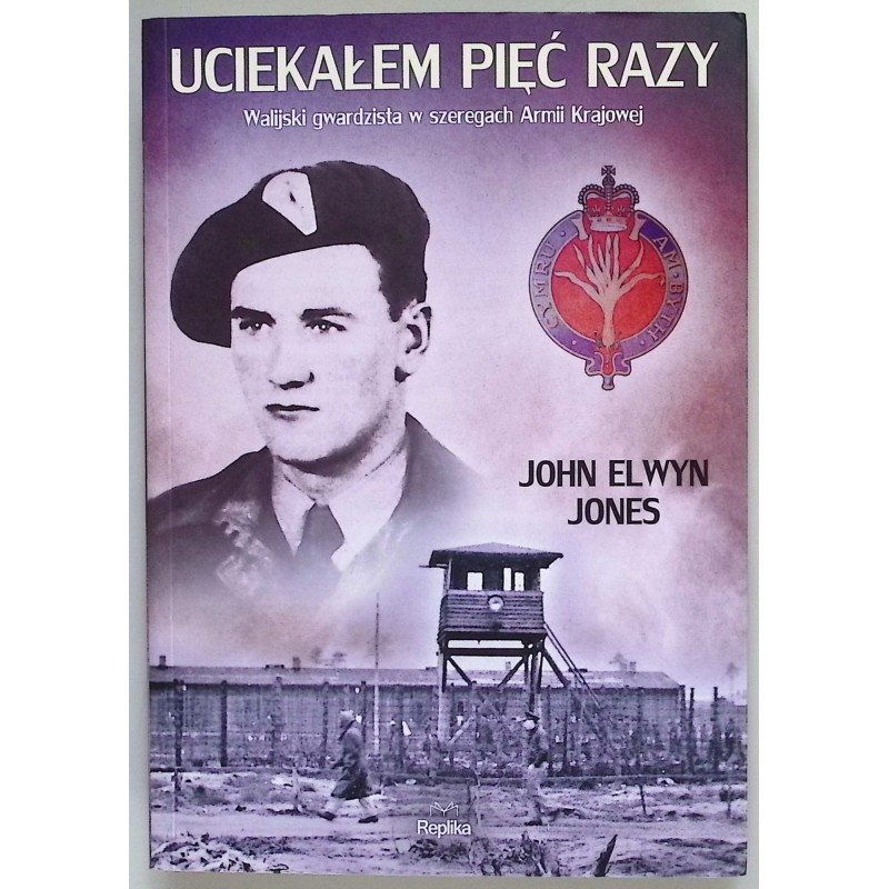 Uciekałem pięć razy John Elwyn Jones