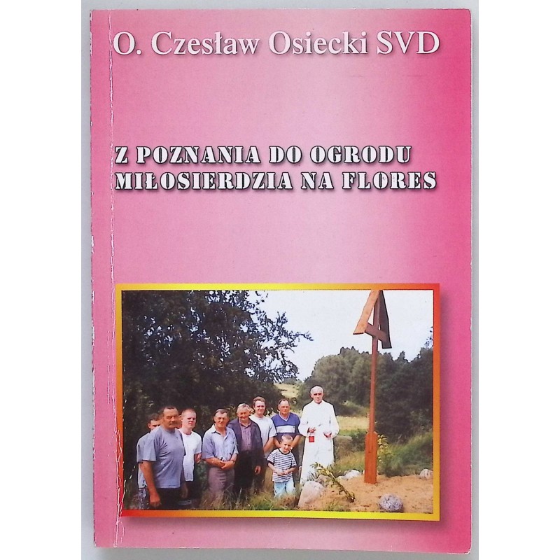 Z Poznania do ogrodu miłosierdzia na Flores