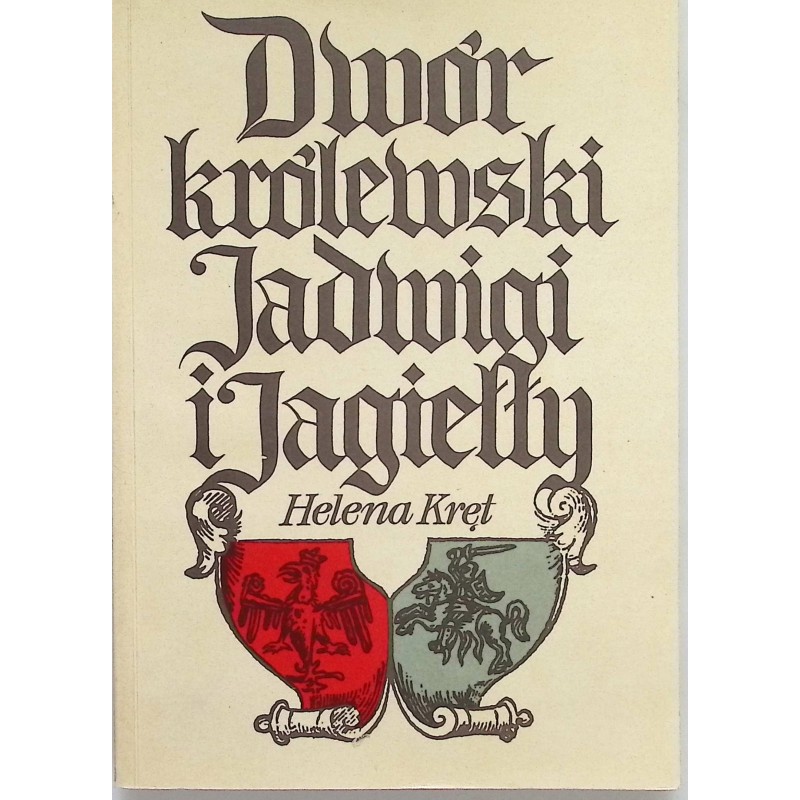 Dwór królewski Jadwigi i Jagiełły