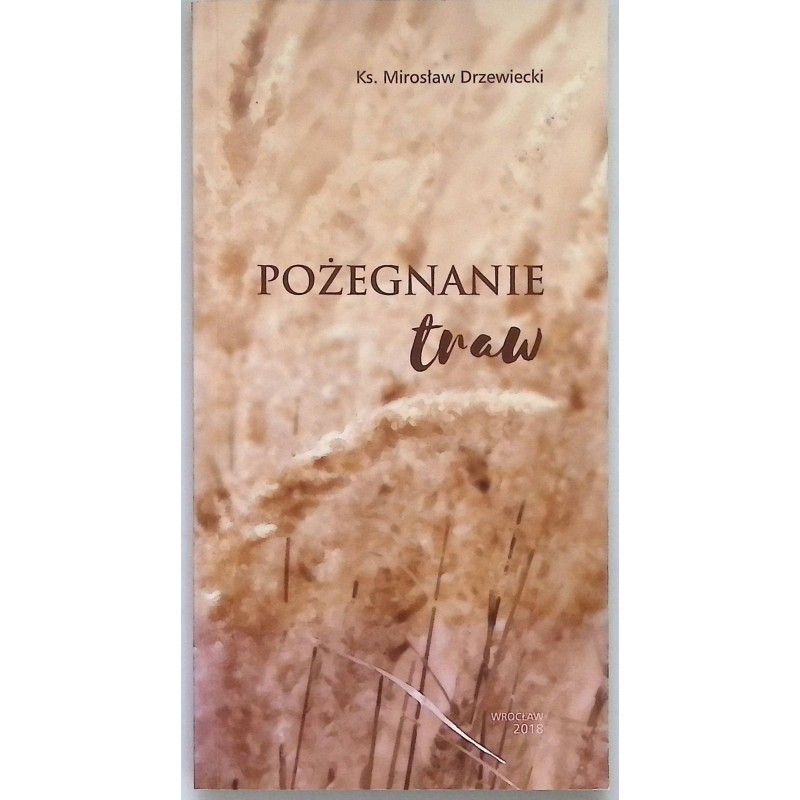 Pożegnanie traw Mirosław Drzewiecki