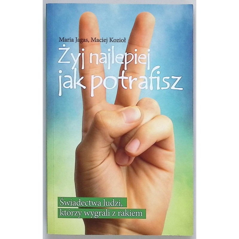 Żyj najlepiej jak potrafisz Jagas Kozioł
