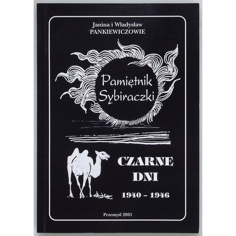 Pamiętnik Sybiraczki Czarne dni 1940-1946