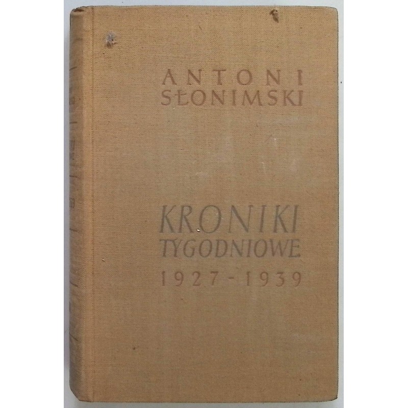 Kroniki tygodniowe 1927-1939 Antoni Słonimski