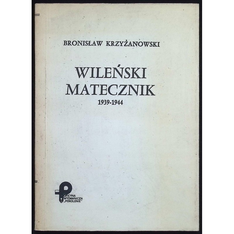 Wileński matecznik 1939-1944 B.Krzyżanowski