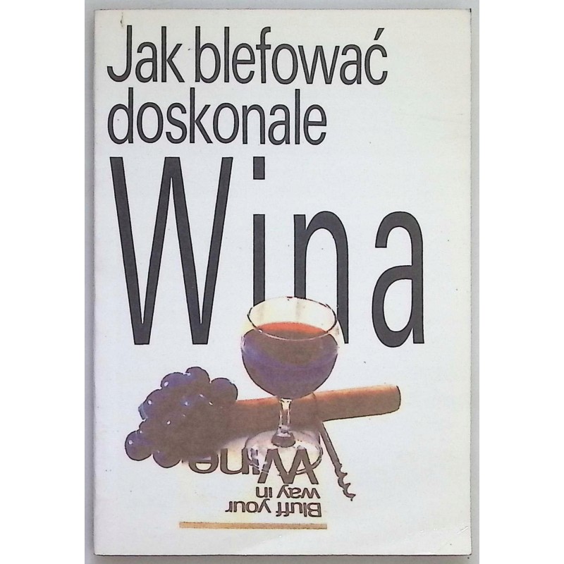 Jak blefować doskonale -Wina H Eyres