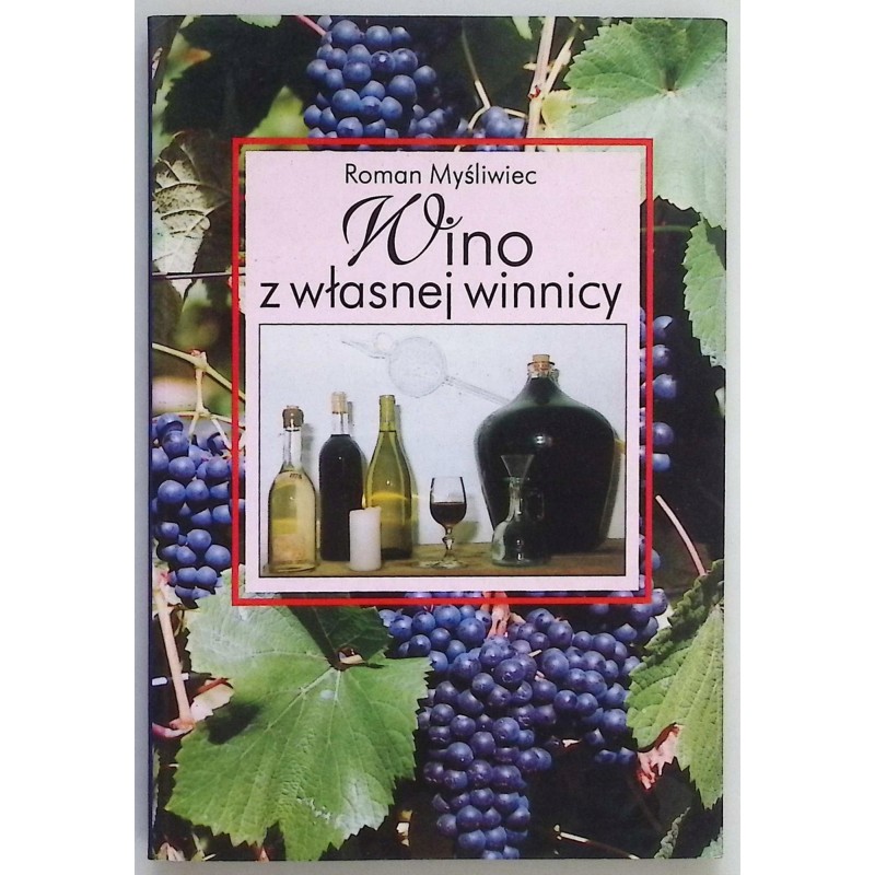 Wino z własnej winnicy