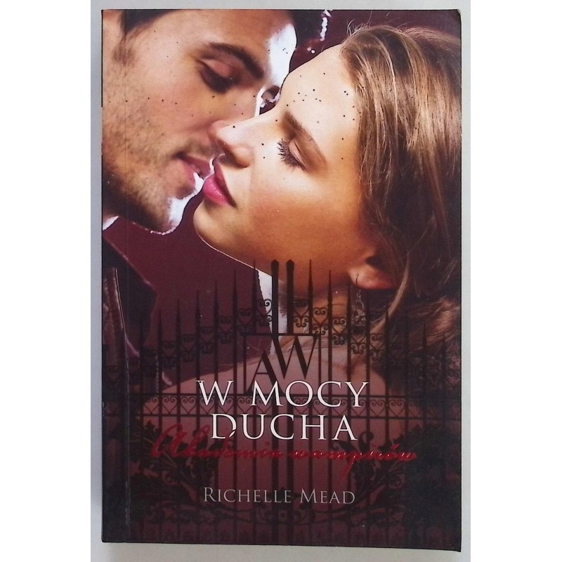 Akademia wampirów W mocy ducha