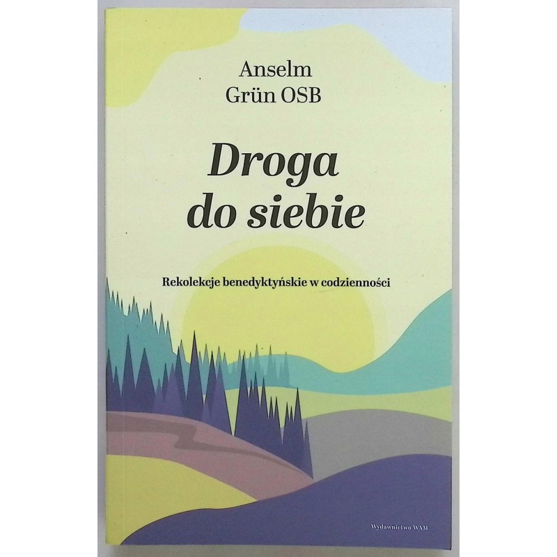 Droga do siebie Anselm Grün