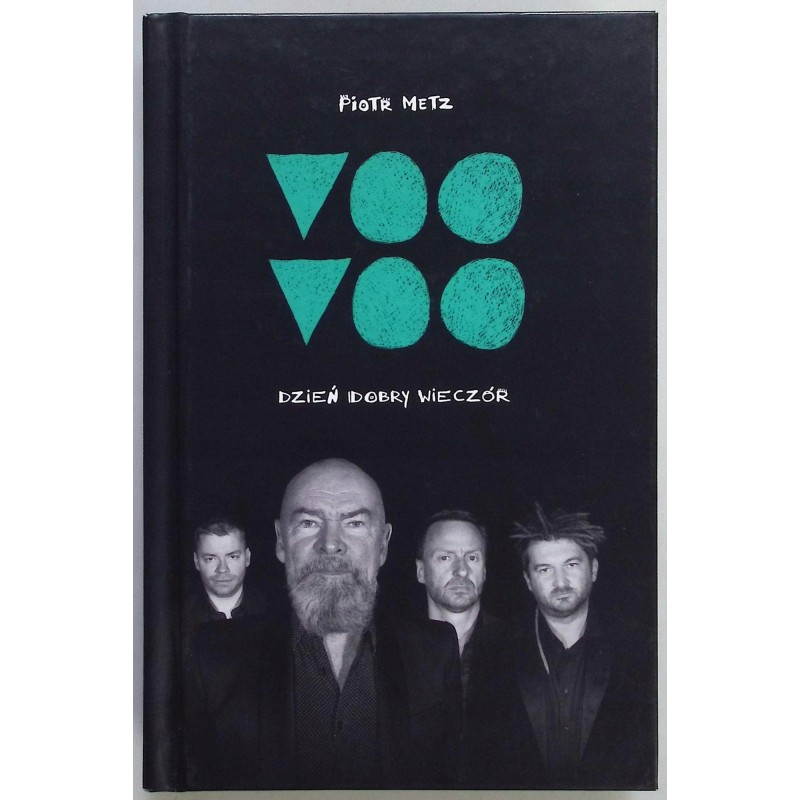 VOO VOO. Dzień dobry wieczór Piotr Metz
