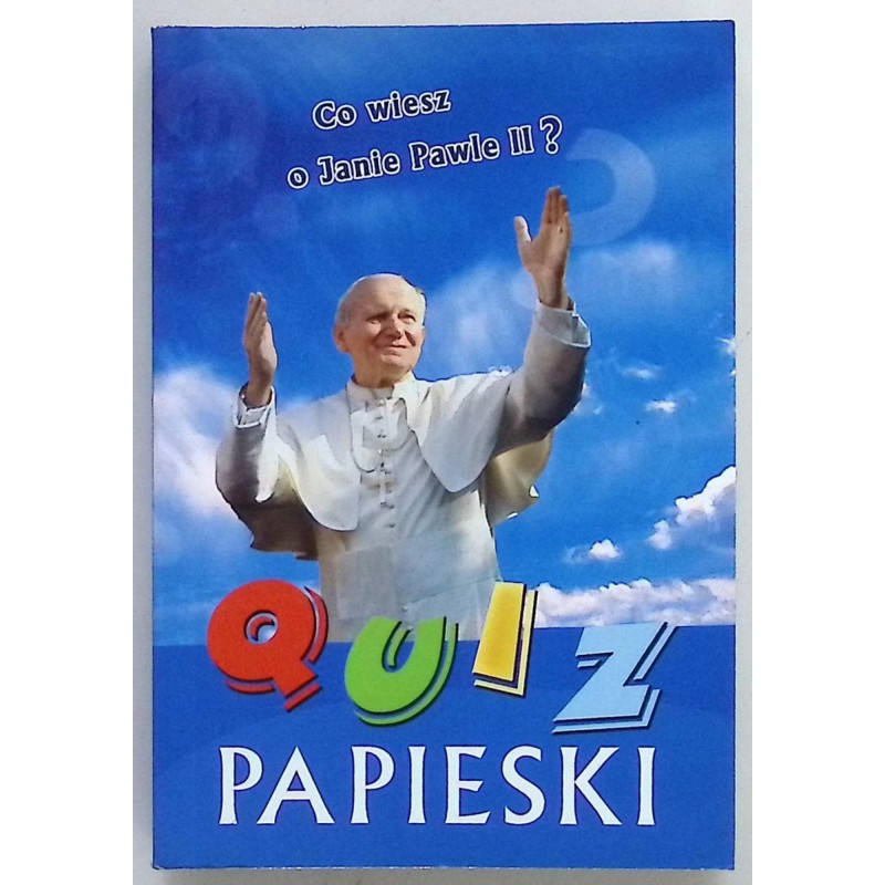 Quiz Papieski Co wiesz o Janie Pawle II?