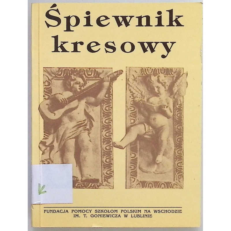 Śpiewnik kresowy Antoni Zoła