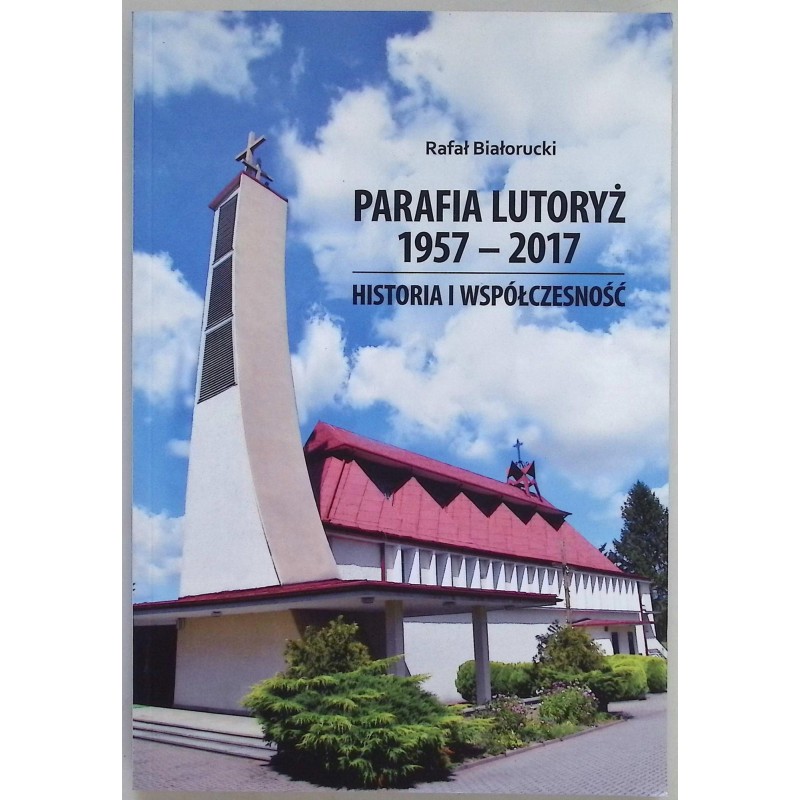Parafia Lutoryż 1957-2017