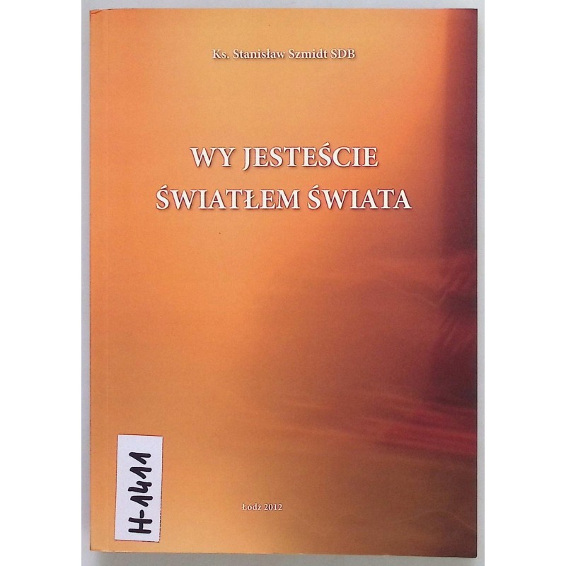 Wy jesteście światlem świata Stanisław Szmidt