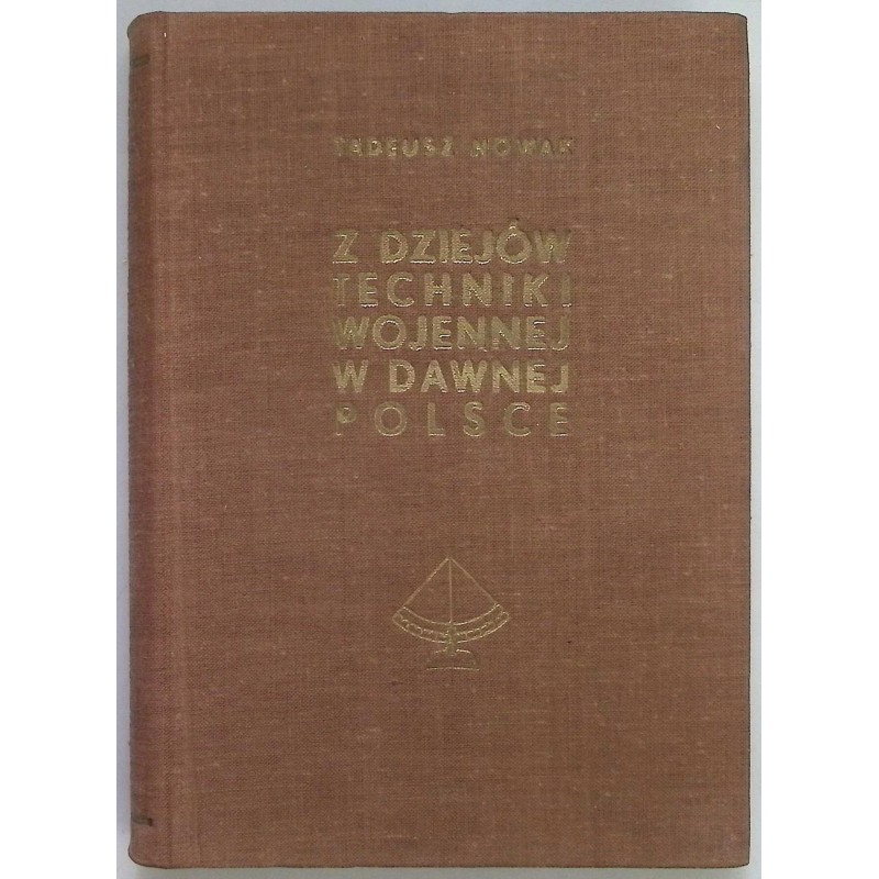 Z dziejów techniki wojennej w dawnej Polsce