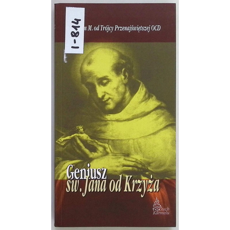 Geniusz św. Jana od Krzyża Serafin od Trójcy Przenajświętszej