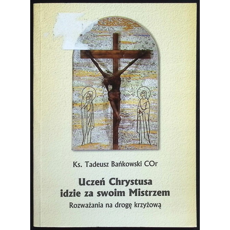 Uczeń Chrystusa idzie za swoim mistrzem