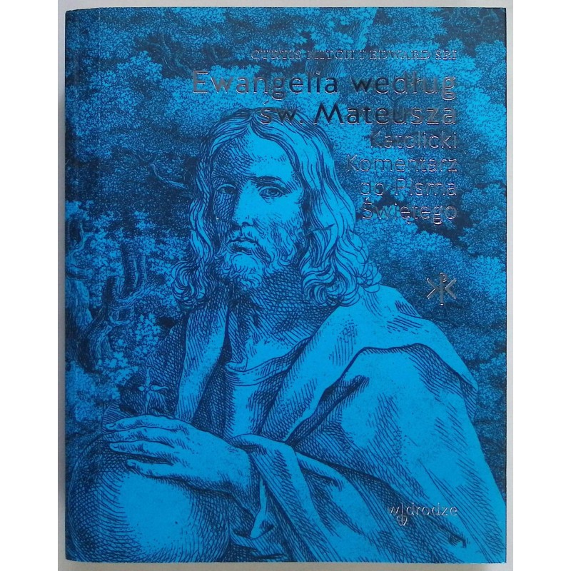 Ewangelia według św. Mateusza. Katolicki komentarz do Pisma Świętego