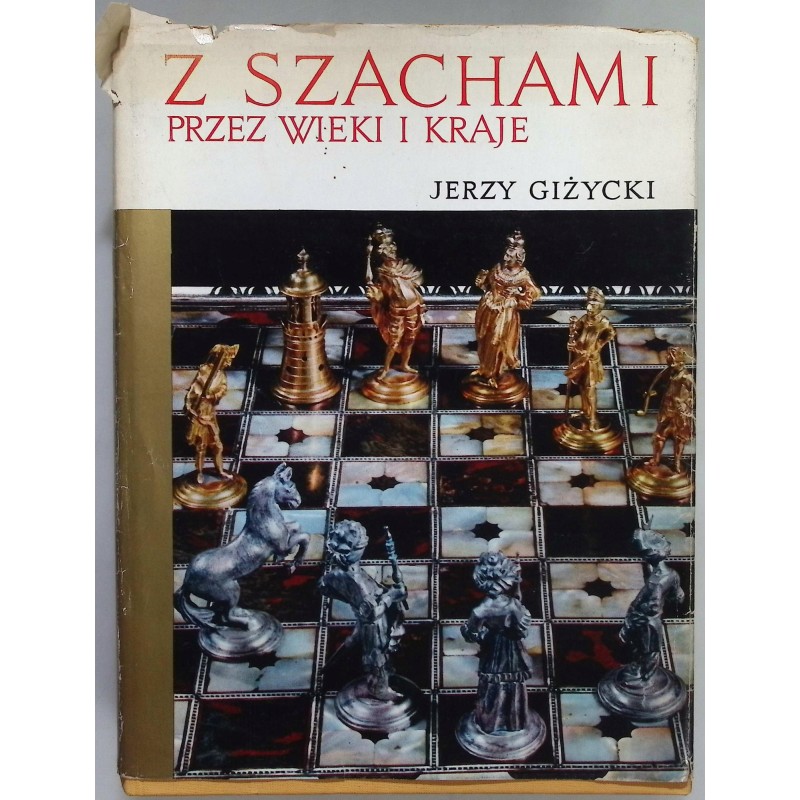 Z szachami przez wieki i kraje Jerzy Giżycki