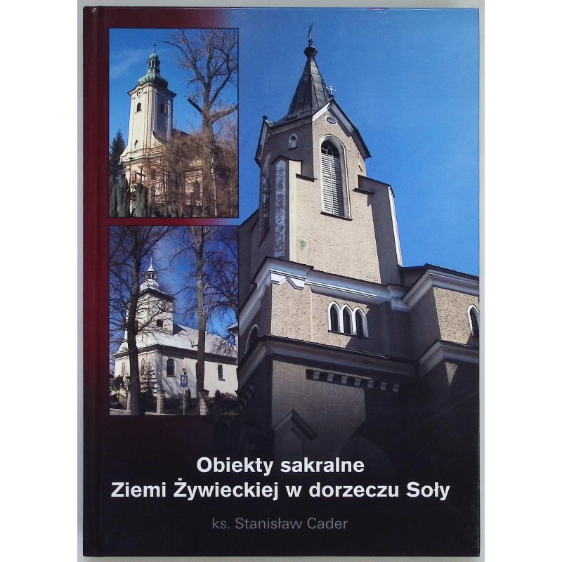 Obiekty sakralne Ziemi Żywieckiej w dorzeczu Soły
